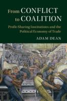 From Conflict to Coalition: Profit-Sharing Institutions and the Political Economy of Trade 1316619737 Book Cover