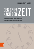Der Griff Nach Der Zeit: Perioden, Charakteristika, Motive Und Interessen Osterreichischer Arbeitszeitpolitik (1945 - 2009) 3205208595 Book Cover
