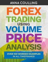Forex Trading Using Volume Price Analysis - Full Colour Edition: Over 100 worked examples 198400882X Book Cover