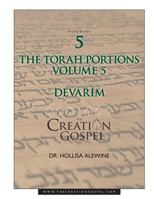 Creation Gospel Workbook Five: Devarim: Volume V 1548899984 Book Cover