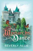 Where the Monarchs Dance 0974761540 Book Cover