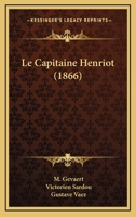 Le Capitaine Henriot (1866) 1160146748 Book Cover