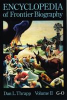 The Encyclopedia of Frontier Biography (G-O) 0803294190 Book Cover