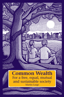 Common Wealth: For a Free, Equal, Mutual, and Sustainable Society 1903458986 Book Cover