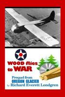 Wood Flies to War 1530953006 Book Cover