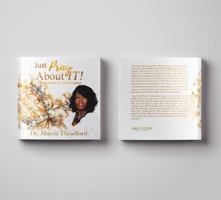 Just Pray about It! the Power to Overcome 0692851291 Book Cover