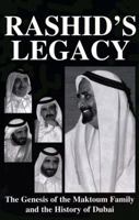 Rashid's Legacy: The Genesis of the Maktoum Family and the History of Dubai 9948856465 Book Cover