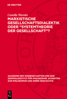 Marxistische Gesellschaftsdialektik Oder "Systemtheorie Der Gesellschaft"? 3112699777 Book Cover