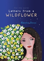 Letters From A Wildflower: For the world 9390766613 Book Cover