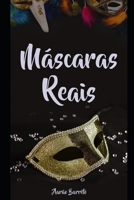 Máscaras Reais B08D4VQ5XC Book Cover