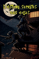 L'histoire secrètes des ninjas B0C5PFZ21S Book Cover