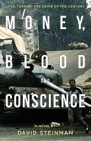 Money, Blood & Conscience 0578525852 Book Cover