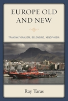 Europe Old and New: Transnationalism, Belonging, Xenophobia 074255516X Book Cover