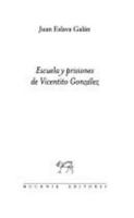 Escuela y prisiones de Vicentito González 8476694253 Book Cover