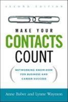 Make Your Contacts Count: Networking Know-how for Business And Career Success 0814474020 Book Cover