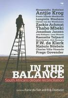 In the Balance: South Africans Debate Reconciliation 1770098372 Book Cover