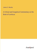 A Critical and Exegetical Commentary on the Book of Leviticus 1018299114 Book Cover