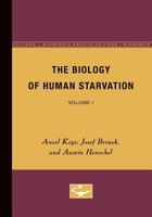 The Biology of Human Starvation: Volume II 0816672334 Book Cover