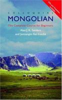 Colloquial Mongolian: The Complete Course for Beginners 0415167140 Book Cover