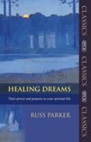 Healing Dreams : Their Power and Purpose in your Spiritual Life 0281046565 Book Cover