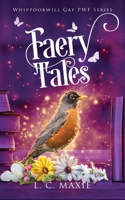 Faery Tales: A Short Story Collection (Whippoorwill Gap Pwf) B0H6XXM3MP Book Cover