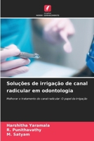 Soluções de irrigação de canal radicular em odontologia: Melhorar o tratamento do canal radicular: O papel da irrigação (Portuguese Edition) 6208661048 Book Cover
