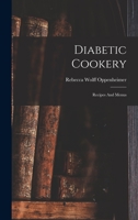 Diabetic Cookery: Recipes And Menus 1015955576 Book Cover