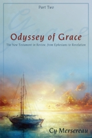 Odyssey of Grace: The New Testament in Review, from Ephesians to Revelation 1486600026 Book Cover