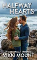 Halfway Hearts: An Australian Romance 0645989959 Book Cover