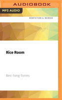 Rice Room: Growing Up Chinese-American From Number Two Son to Rock 'N' Roll 1713614677 Book Cover