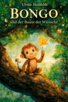 Bongo und der Baum der Wünsche (German Edition) B0G6XYSPCM Book Cover