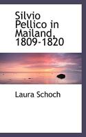 Silvio Pellico in Mailand, 1809-1820 1116033895 Book Cover