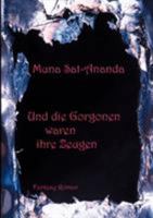 Und die Gorgonen waren ihre Zeugen 3898118460 Book Cover