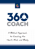 360 Coach: A Biblical Approach to Coaching the Heart, Mind, and Body 1424565529 Book Cover
