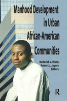 Manhood Development in Urban African-American Communities 0789003775 Book Cover