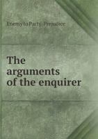 The Arguments of the Enquirer 5518731051 Book Cover