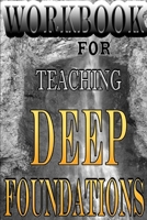 Deep Foundations Workbook: Teachers Edition 0988341956 Book Cover