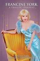 Francine York: A Trail of Stardust B0GKWYK6X3 Book Cover