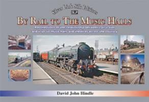 By Rail To The Music Halls 1857945417 Book Cover