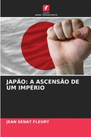 JAPÃO: A ASCENSÃO DE UM IMPÉRIO 6205994178 Book Cover