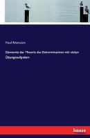 Elemente Der Theorie Der Determinanten Mit Vielen Ubungsaufgaben 1145241085 Book Cover