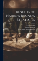 Benefits of Narrow Business Strategies 1021437085 Book Cover