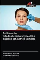 Trattamento ortodontico/chirurgico della displasia scheletrica verticale 6202775866 Book Cover
