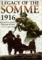 Legacy of the Somme 1916: The Battle in Fact, Film and Fiction 0750911603 Book Cover