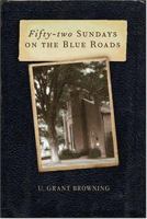 Fifty-two: Sundays On The Blue Roads 1583850627 Book Cover