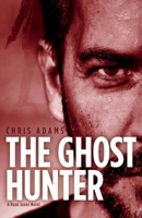 The Ghost Hunter: A Detective Ryan Jones Novel 1543914705 Book Cover