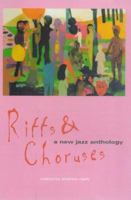 Riffs & Choruses: A New Jazz Anthology (Bayou) 0826447562 Book Cover