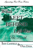 What Left Behind Left Out - The Truth: A Post-trib/Pre-wrath Rapture Study 1534711325 Book Cover
