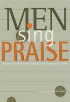 Men Sing Praise: Dynamic Praise & Worship, Hymns & Gospel Arrangements for Men 0834177412 Book Cover