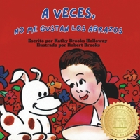 A Veces No Me Gustan Los Abrazos (Spanish Edition) 1735353566 Book Cover